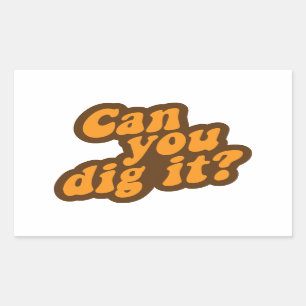 Sticker Rectangulaire Peux-Tu Le Creuser ?