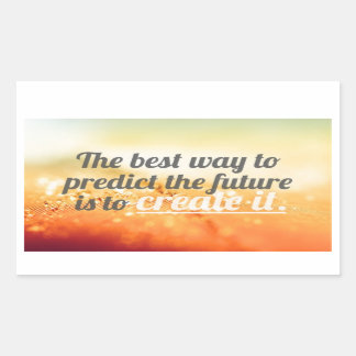 Sticker Rectangulaire Prédire L'Avenir - Citation Motivationnelle