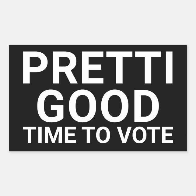 Sticker Rectangulaire PRETTI GOOD Time To Vote Yard Sign (Devant)
