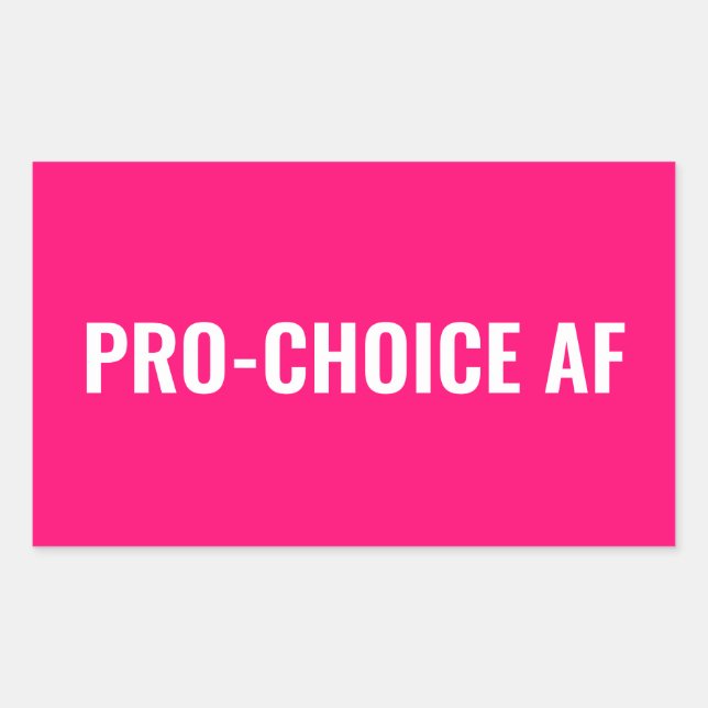 Sticker Rectangulaire Pro Choice AF hot rose blanc droits d'avortement (Devant)