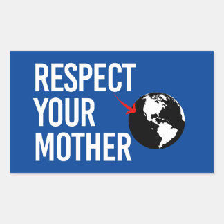 Sticker Rectangulaire Respectez votre mère