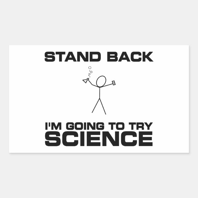 Sticker Rectangulaire Revenez Je vais essayer la science (Devant)