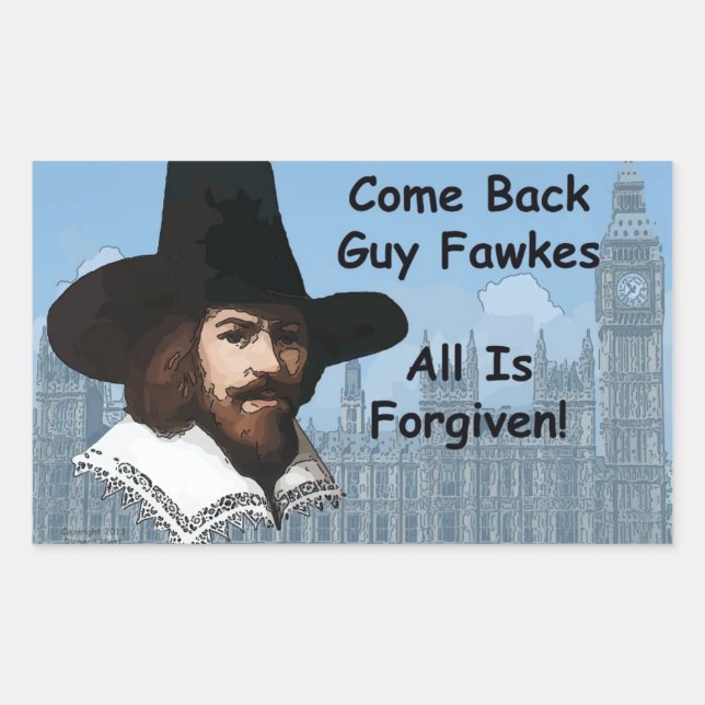 Sticker Rectangulaire Reviens Le Guy Fawkes Tout Est Pardonné (Devant)