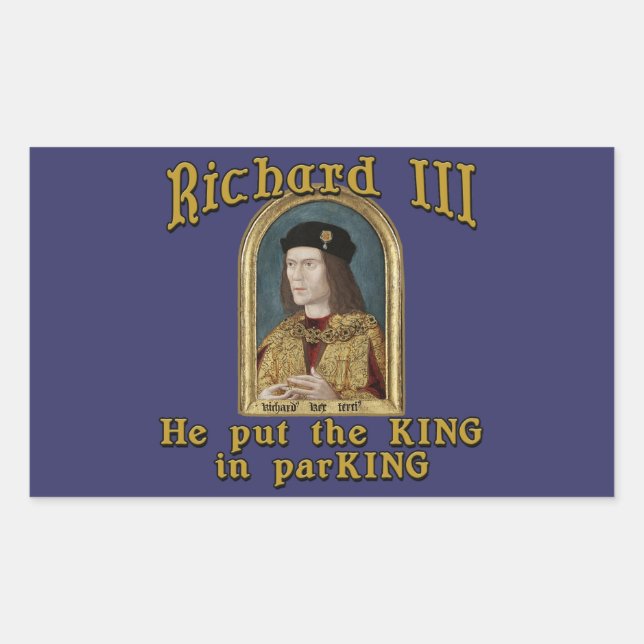 Sticker Rectangulaire Richard III Mettez le roi dans le tee-shirt ParKIN (Devant)