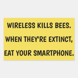 Sticker Rectangulaire Sans fil tue les abeilles, mange votre smartphone