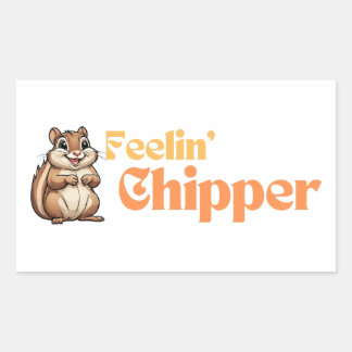 Sticker Rectangulaire Sentiment Chipper Cute Funny Chipmunk