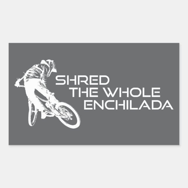 Sticker Rectangulaire Shred The Whole Enchilada Moab Utah (Devant)