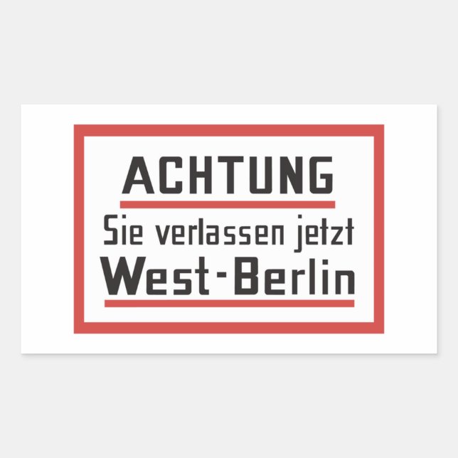 Sticker Rectangulaire Sie verlassen jetzt West-Berlin, Allemagne (Devant)
