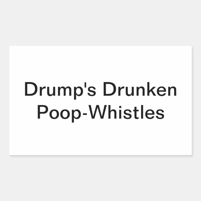 Sticker Rectangulaire Sifflets-de-crottes-ivres-de-Drump Artjunkhaus (Devant)