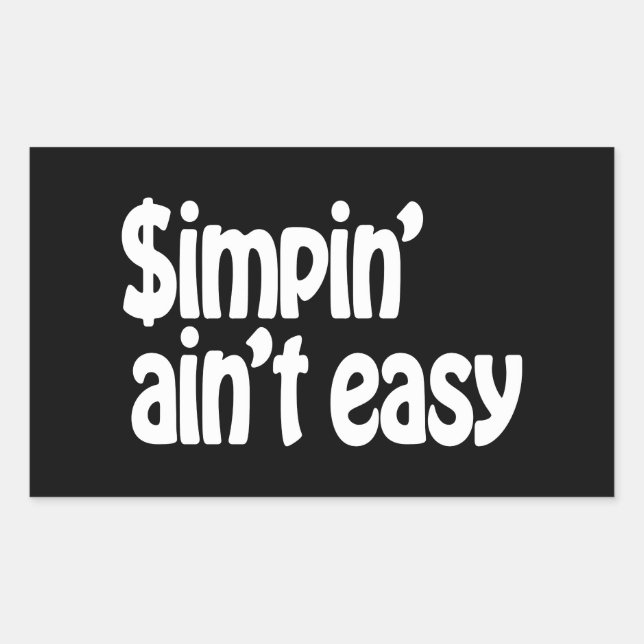 Sticker Rectangulaire Simpin' Ain't Easy (Devant)