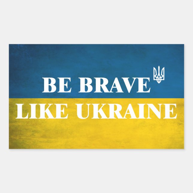 Sticker Rectangulaire Soyez courageux comme l'Ukraine citation textuelle (Devant)