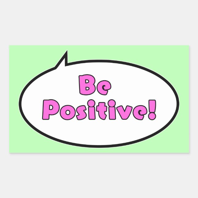 Sticker Rectangulaire Soyez Positif ! (Devant)