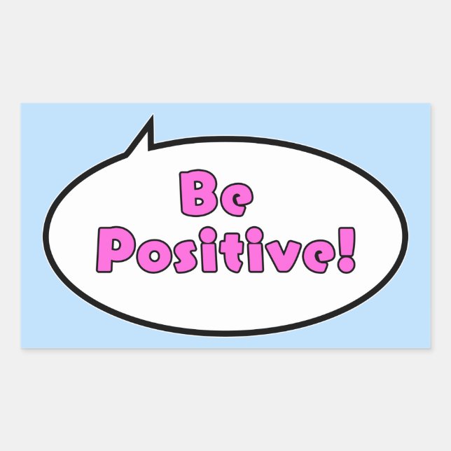 Sticker Rectangulaire Soyez Positif ! (Devant)