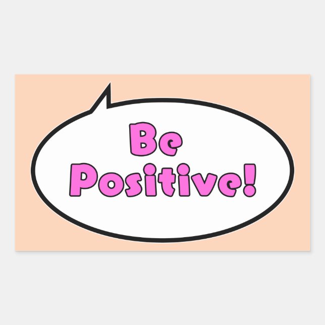 Sticker Rectangulaire Soyez Positif ! (Devant)