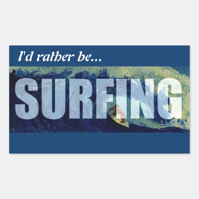Sticker Rectangulaire Surfing Je préfère surfer sur l'autocollant autoco (Devant)