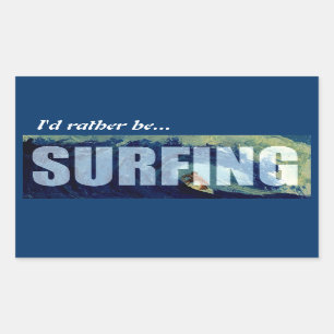 Sticker Rectangulaire Surfing Je préfère surfer sur l'autocollant autoco