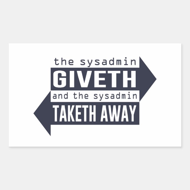Sticker Rectangulaire Sysadmin Giveth et Takeaway (Devant)