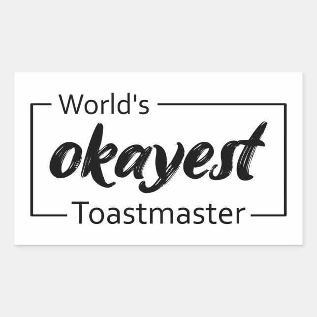Sticker Rectangulaire Toastmaster le plus Okayest au monde (Devant)