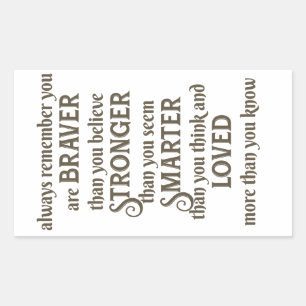 Sticker Rectangulaire toujours se rappeler que vous êtes courageux que v