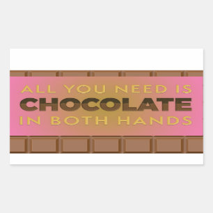 Sticker Rectangulaire Tout ce dont vous avez besoin est Chocolat dans le