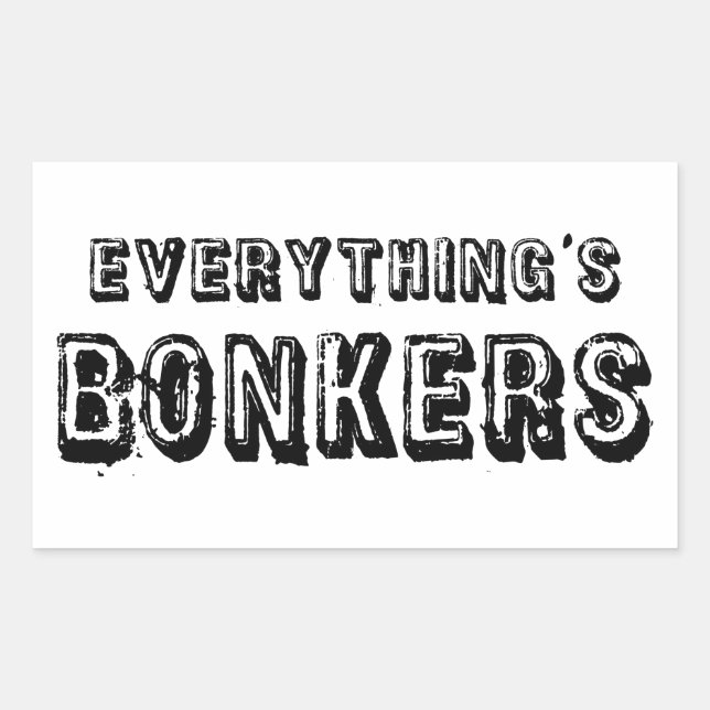 Sticker Rectangulaire Tout est Bonkers (Devant)