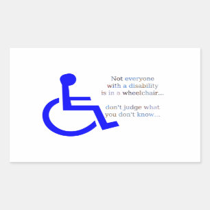 Sticker Rectangulaire Toute personne handicapée n'est pas en fauteuil ro