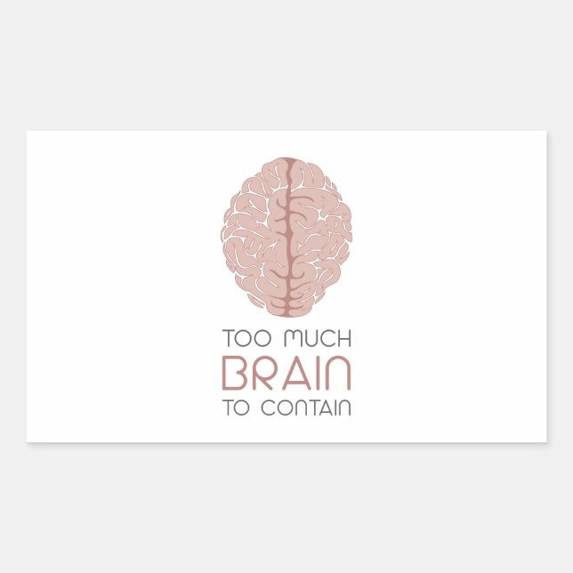 Sticker Rectangulaire Trop De Cerveau À Contenir (Devant)