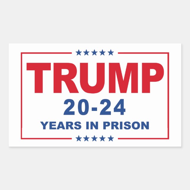 Sticker Rectangulaire TRUMP 20 - 24 ans de prison - Anti-Trump (Devant)
