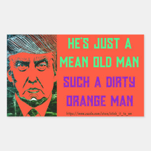 STICKER RECTANGULAIRE (TRUMP) C'EST JUSTE UN HOMME ÂGÉ, ORANGE TRISTE.