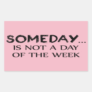 Sticker Rectangulaire Un Jour N'Est Pas Un Jour De La Semaine