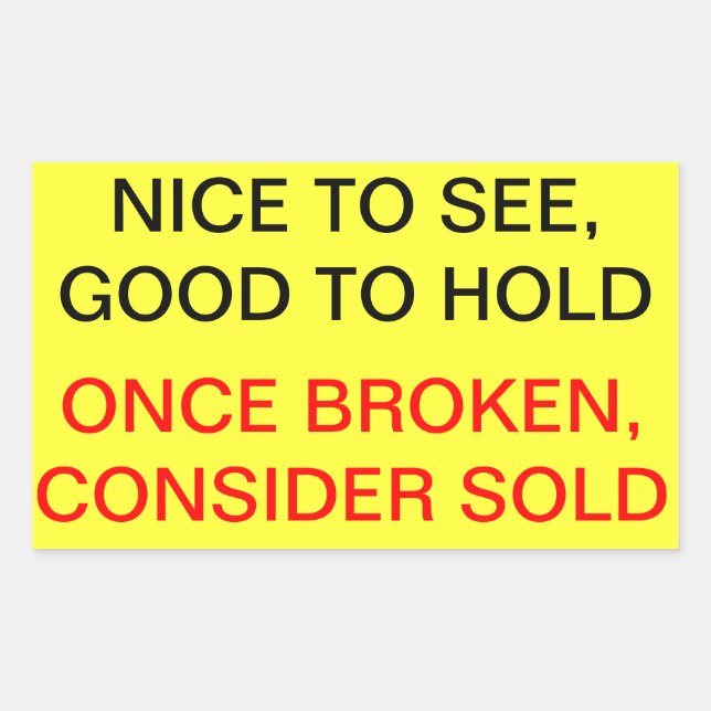 Sticker Rectangulaire Une fois cassé, considéré comme vendu (Devant)