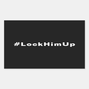 Sticker Rectangulaire Verrouillez-le #LockHimUp texte noir blanc minimal