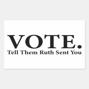 Sticker Rectangulaire VOTEZ, Dites-Leur Que Ruth Vous A Envoyé, Ruth Bad