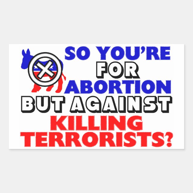 Sticker Rectangulaire Vous êtes pour l'avortement... (Devant)
