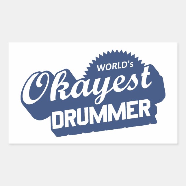 Sticker Rectangulaire Worlds Okayest Drummer (Devant)