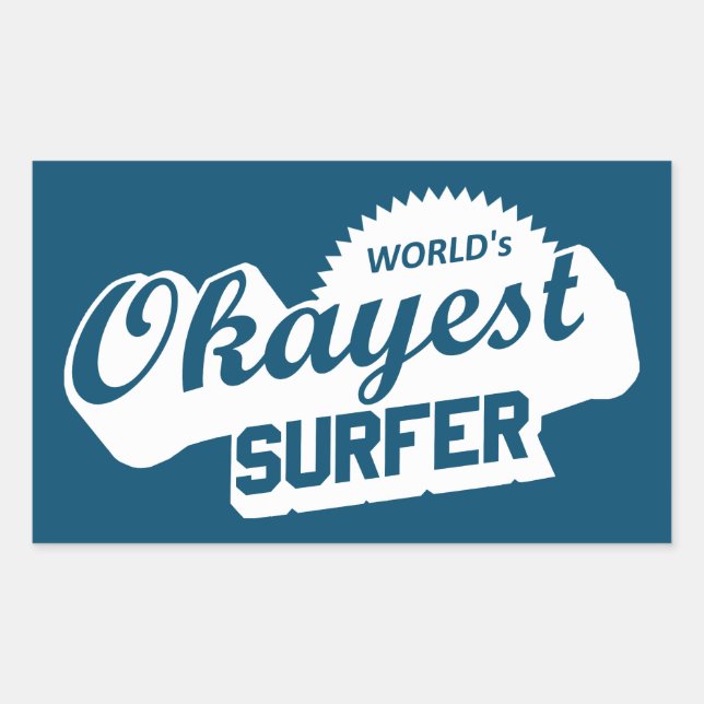 Sticker Rectangulaire Worlds Okayest Surfer (Devant)