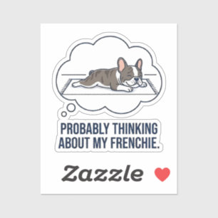 Sticker Réflexion sur mon Frenchie Drôle de T-shirt de Bou