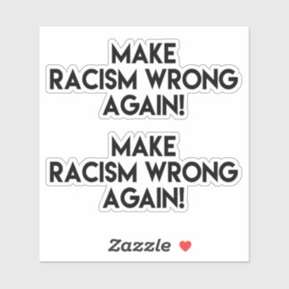 Sticker Rendez le racisme faux ! Manifestation contre le r