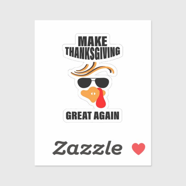 Sticker Rendre Thanksgiving super à nouveau, Drôle Turquie (Feuille)