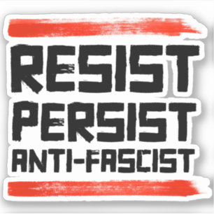 STICKER RÉSISTER À PERSISTER ANTI-FASCISTE