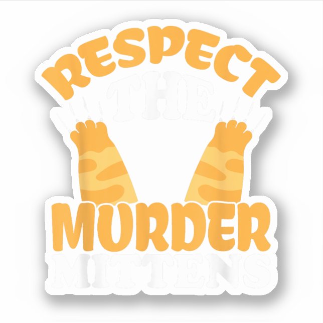Sticker Respectez Les Mitaines Meurtrières Propriétaire De (Devant)