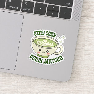 Sticker Restez au chaud, buvez du matcha