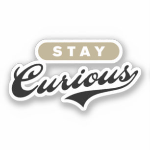 Sticker Restez Curieux