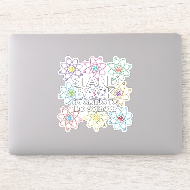 STICKER RESTEZ EN ARRIÈRE JE VAIS FAIRE DE LA SCIENCE (Ordinateur)