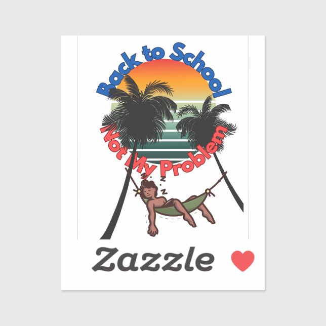 Sticker Retour À L'École, Pas Mon problème (Feuille)