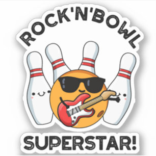 Sticker Rock Et Bowl Superstar Funny Bowling Pun