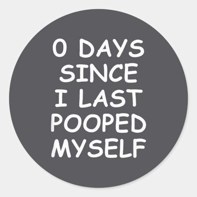 Sticker Rond 0 Days Since I Last Oped Myself, Funny, Jokes, Sar (Devant)