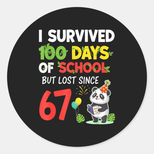 Sticker Rond 100 Days Of School I Survived But Lost Since 67 Me (Devant)