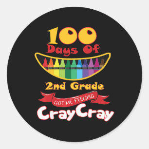 Sticker Rond 100 Jours De 2E Année M'Ont Fait Sentir Cray Cray