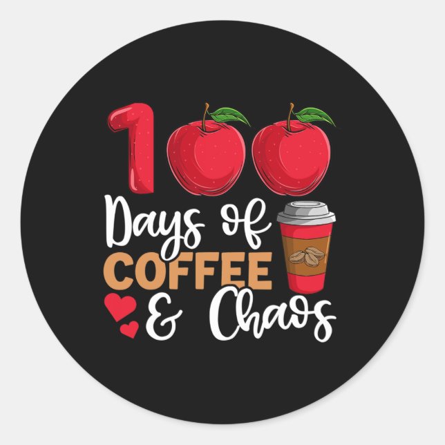 Sticker Rond 100 Jours De Café Et Chaos Enseignant (Devant)